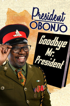 President Obonjo: Goodbye Mr President